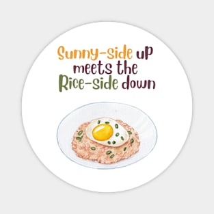 Sunny-side up  meets the  Rice-side down Magnet